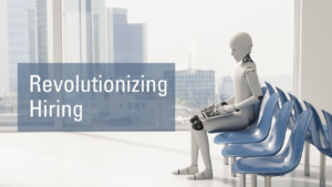 AI and Candidate Assessment: Beyond Traditional Interviews